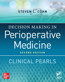 Decision Making In Perioperative Medicine: Clinical Pearls